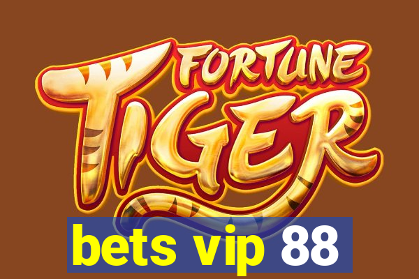 bets vip 88